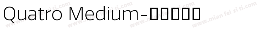 Quatro Medium字体转换